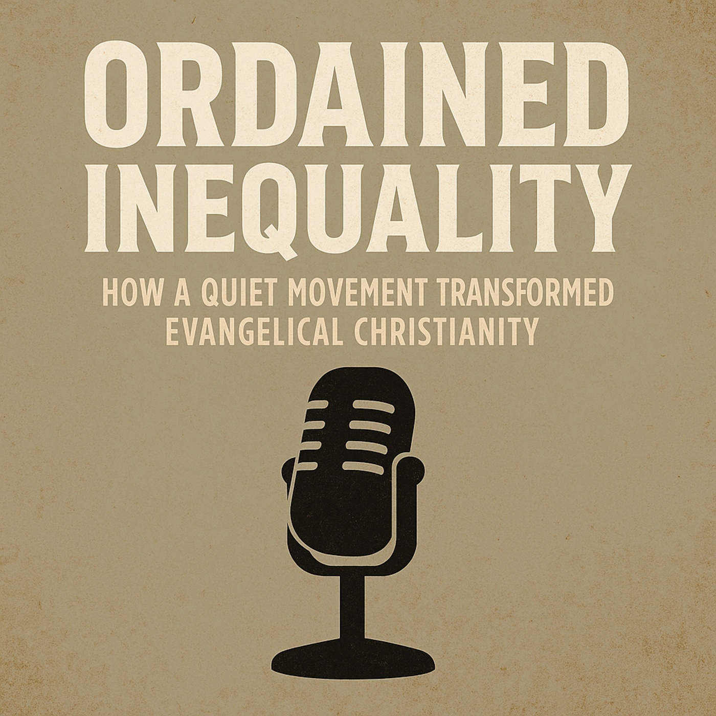 Ordained Inequality: How a Quiet Movement Redefined Women’s Roles in Christianity.