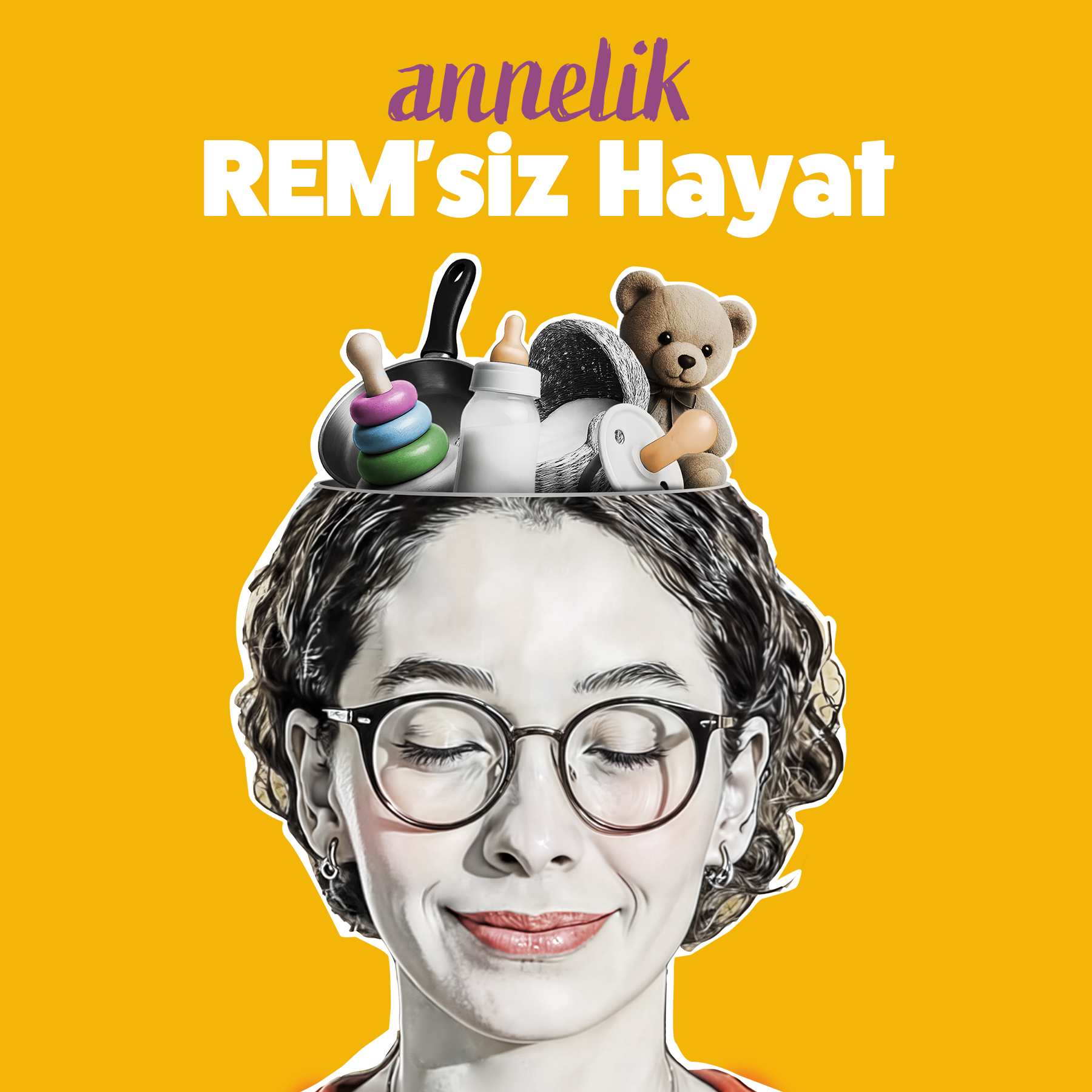 Annelik: REM’siz Hayat
