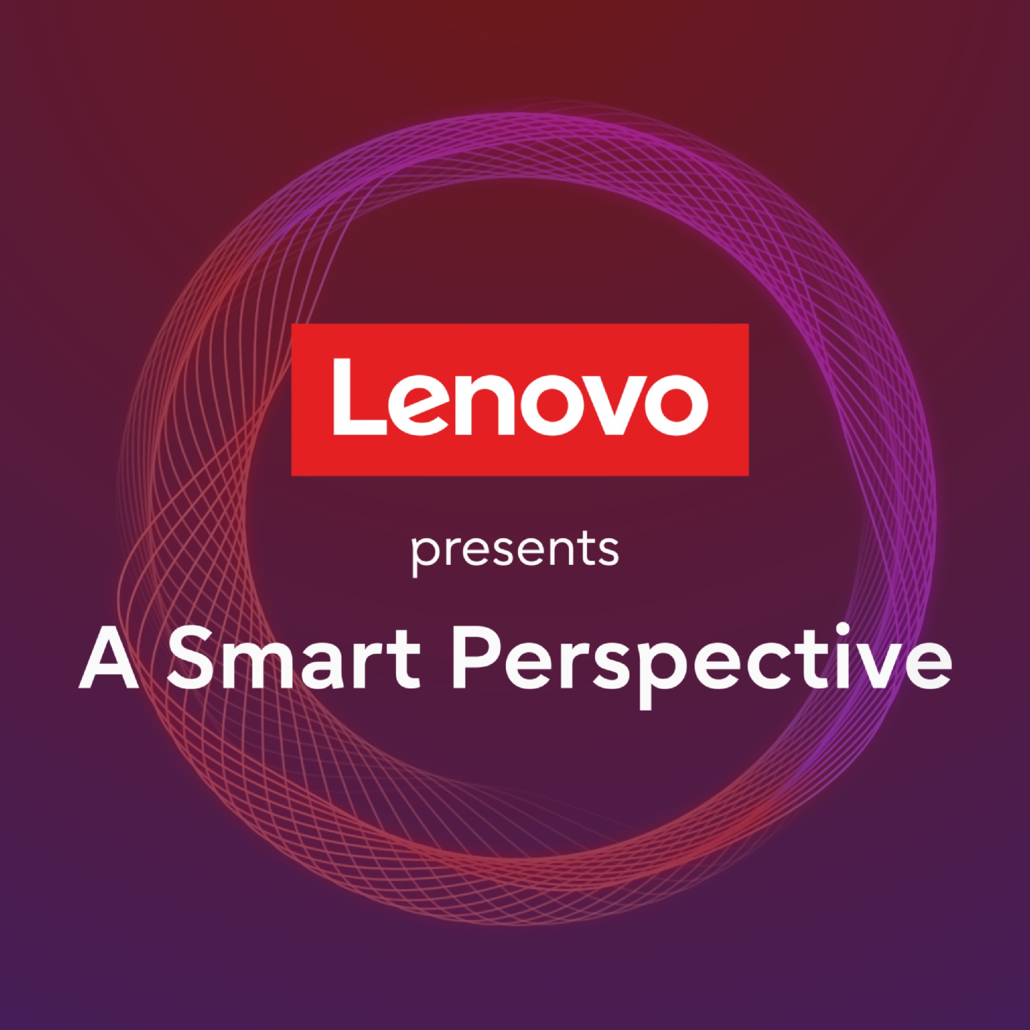 Lenovo presents: A Smart Perspective