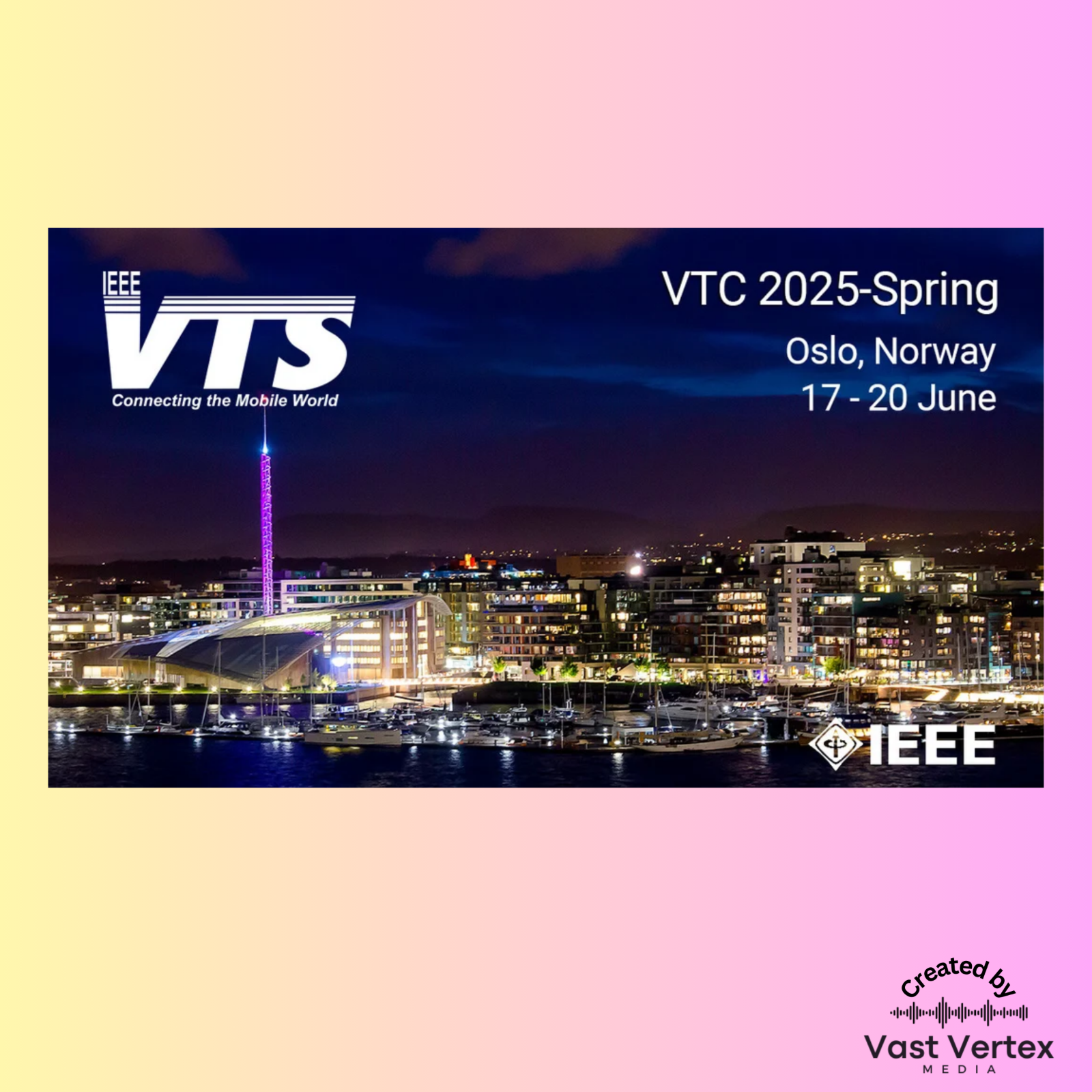 VTC 2025 Spring Conference’s Podcast