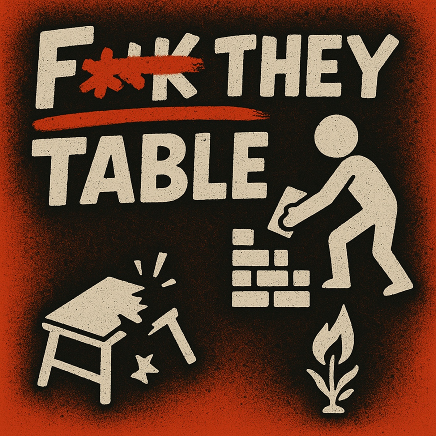 F*** They Table