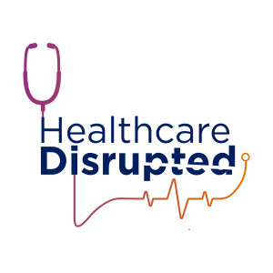 - COMING SOON - Healthcare Disrupted: Bold Leadership for a New Era
