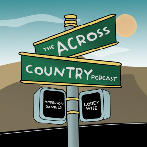 Across Country Podcast w/ Anderson Daniels & Corey Wise - Ep. 2 A.I. Song Titles