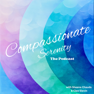 Achieving Goals with Compassion and CBT - Episode 1 - Compassionate Serenity