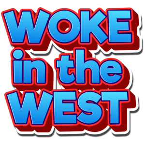 Woke in the West, Ep.2: Clowns to the Left of Me, Jokers to the Right