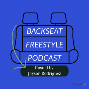 Backseat Freestyle Podcast with Jayson Rodriguez