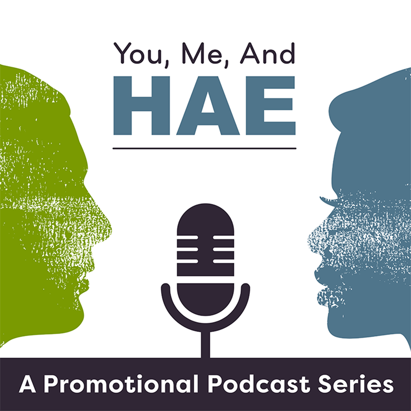 You, Me, and HAE