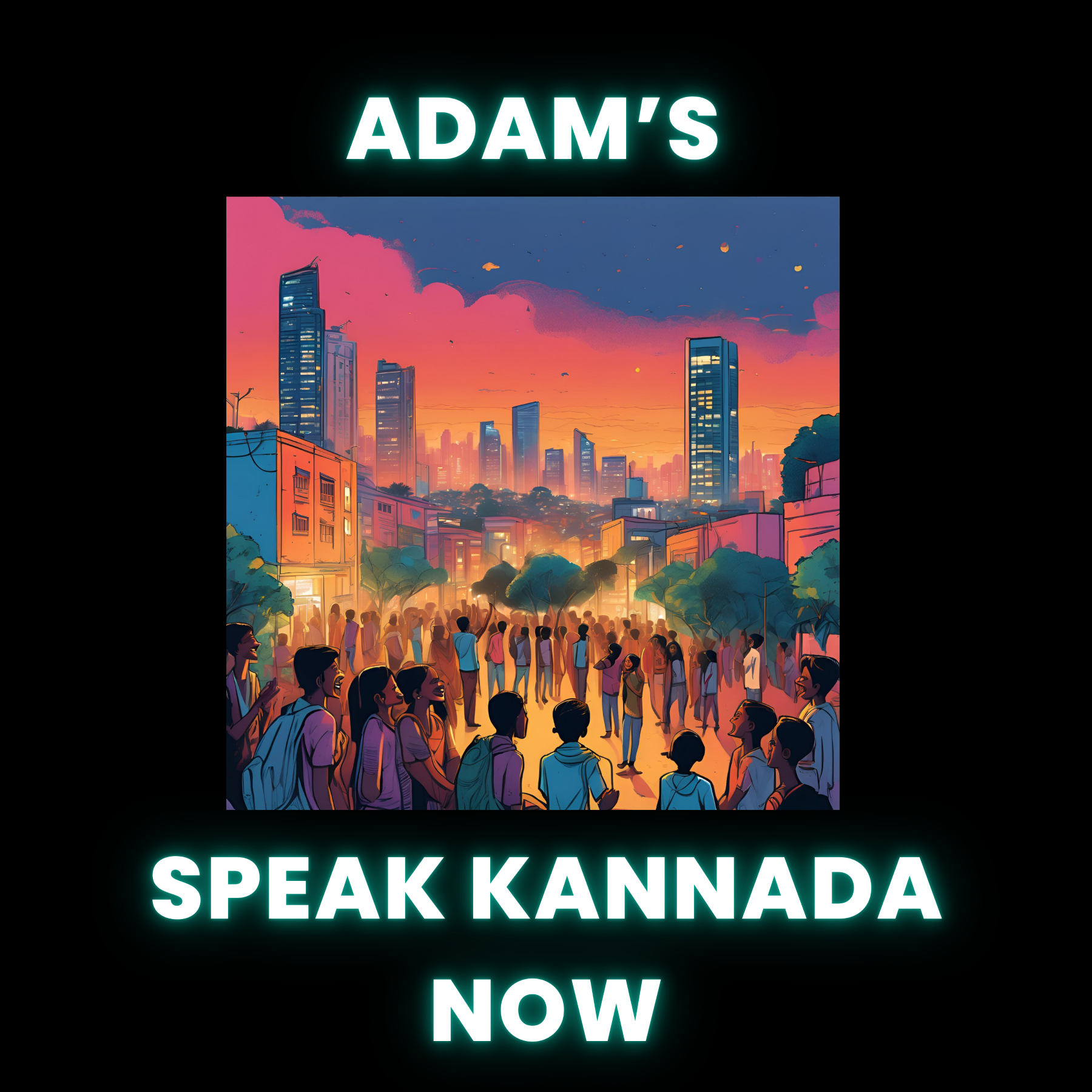 Adam’s Speak Kannada Now