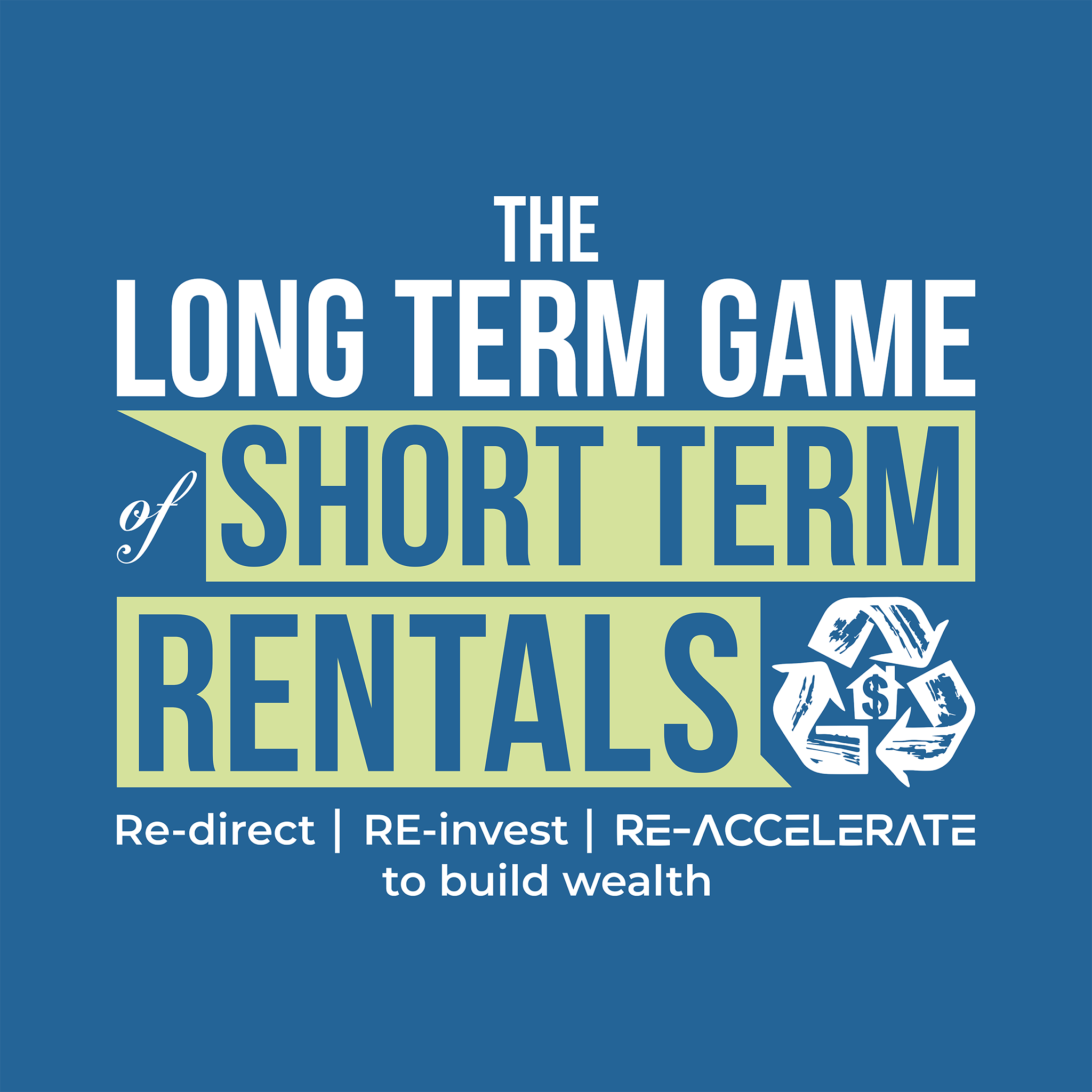 The Long Term Game of Short Term Rentals - Episode 1