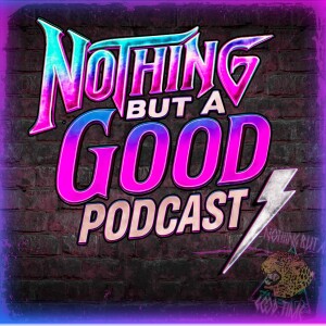 Episode 1: How Nothing But A Good Time Was Born