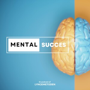 Mental succes / Gæst Lykke Heesch