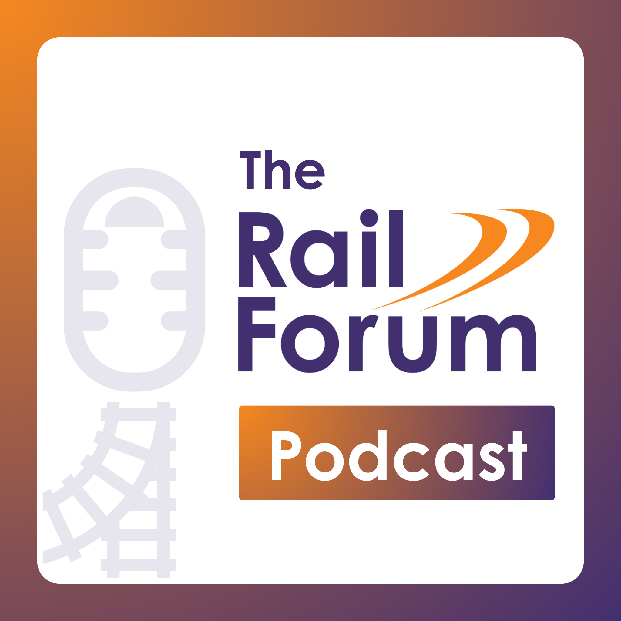 The Rail Forum Podcast
