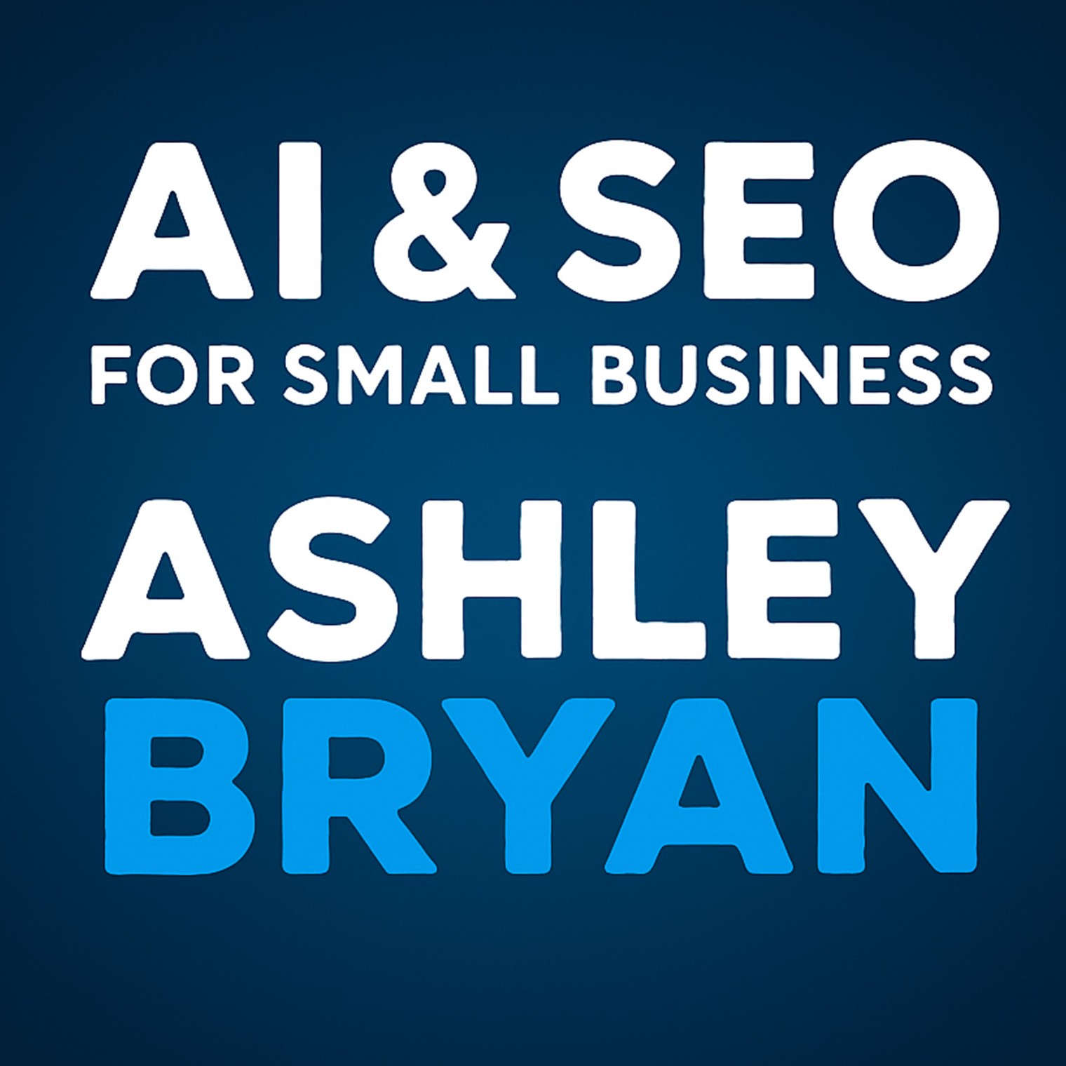 AI & SEO for Small Business with Ashley Bryan