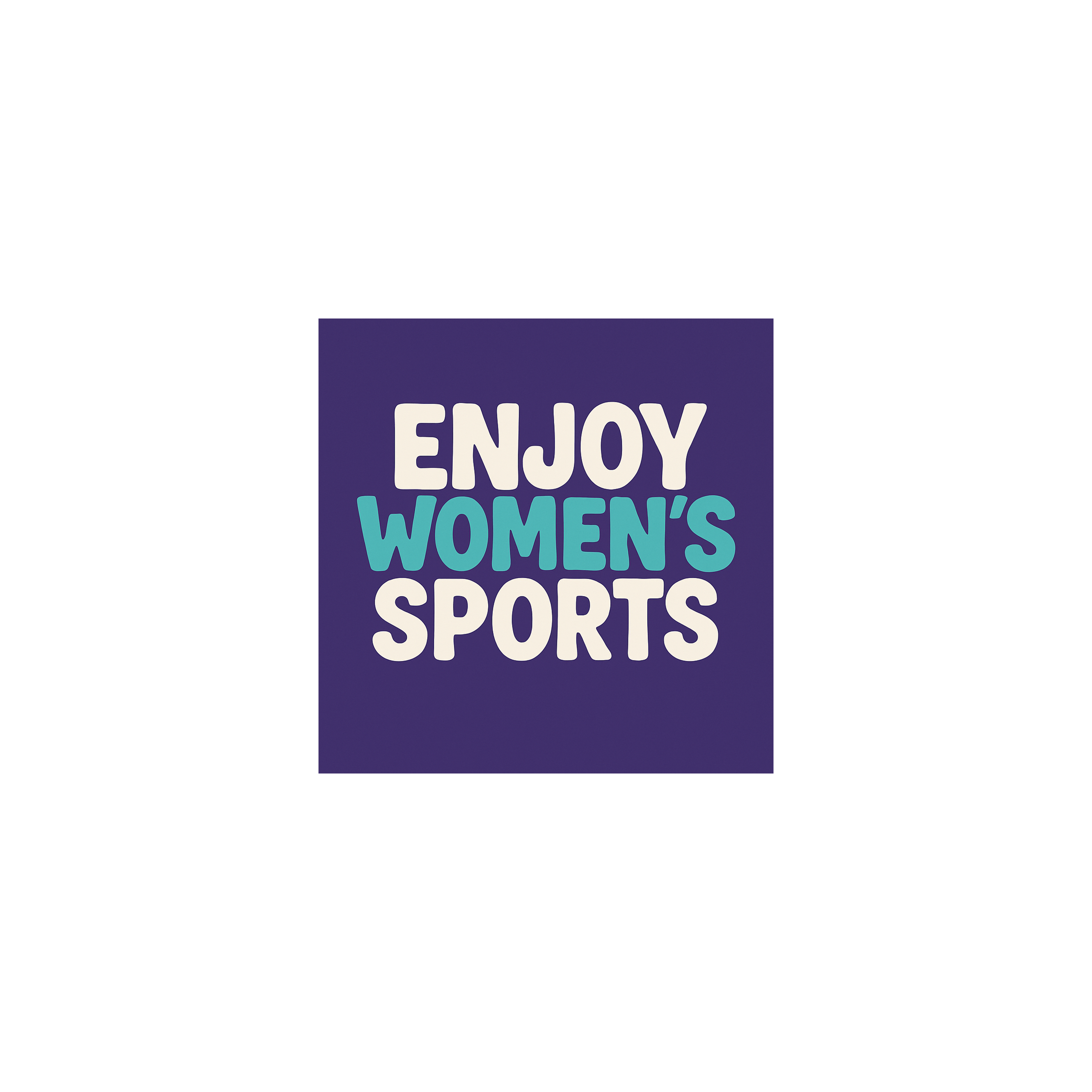Enjoy Women’s Sports