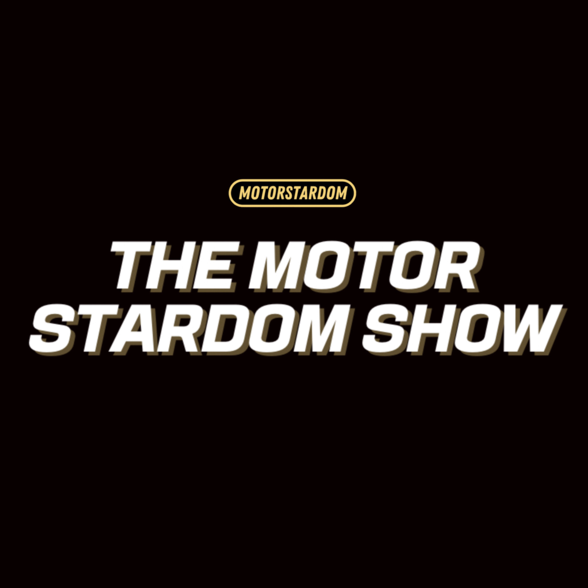 The Motor Stardom Show