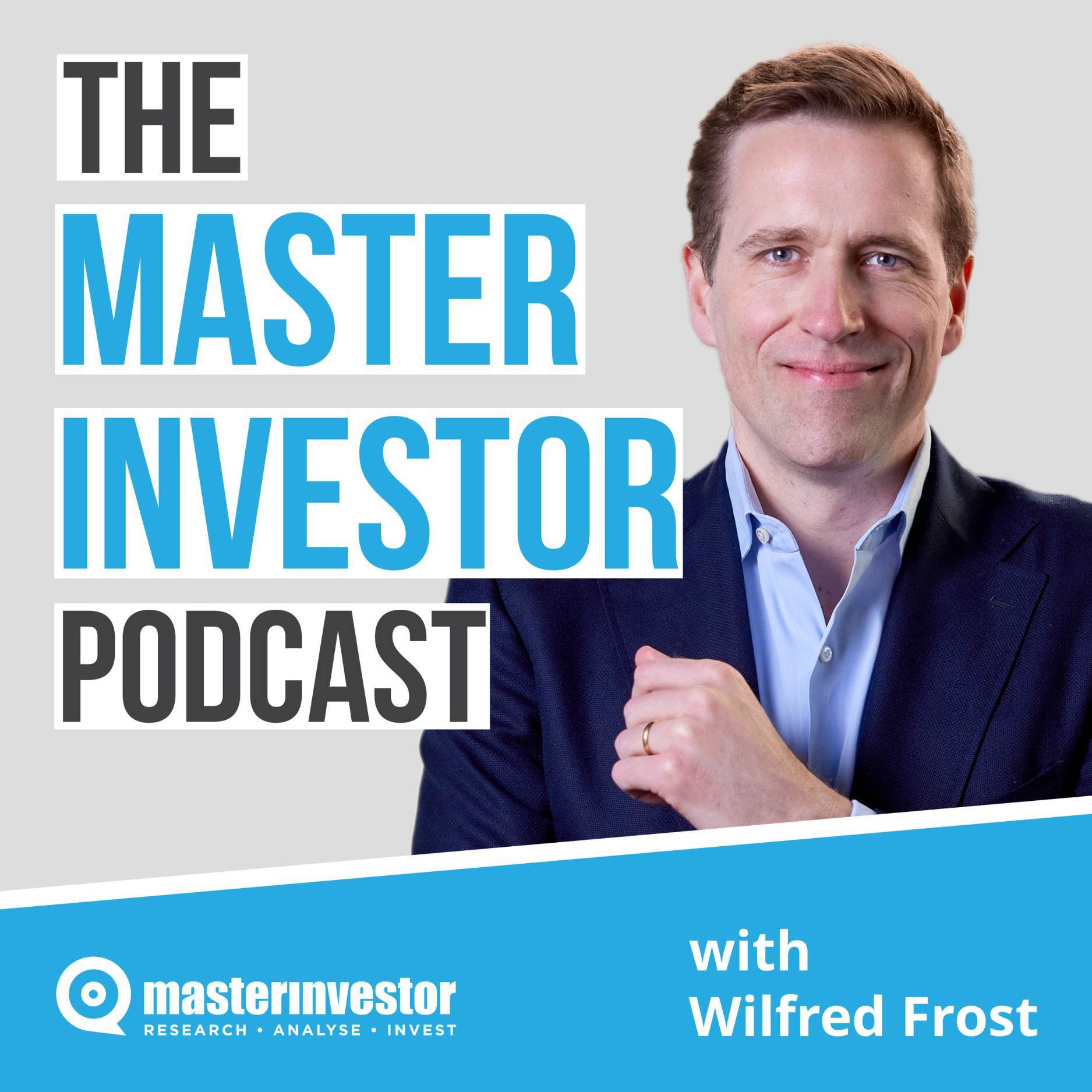 The Master Investor Podcast with Wilfred Frost
