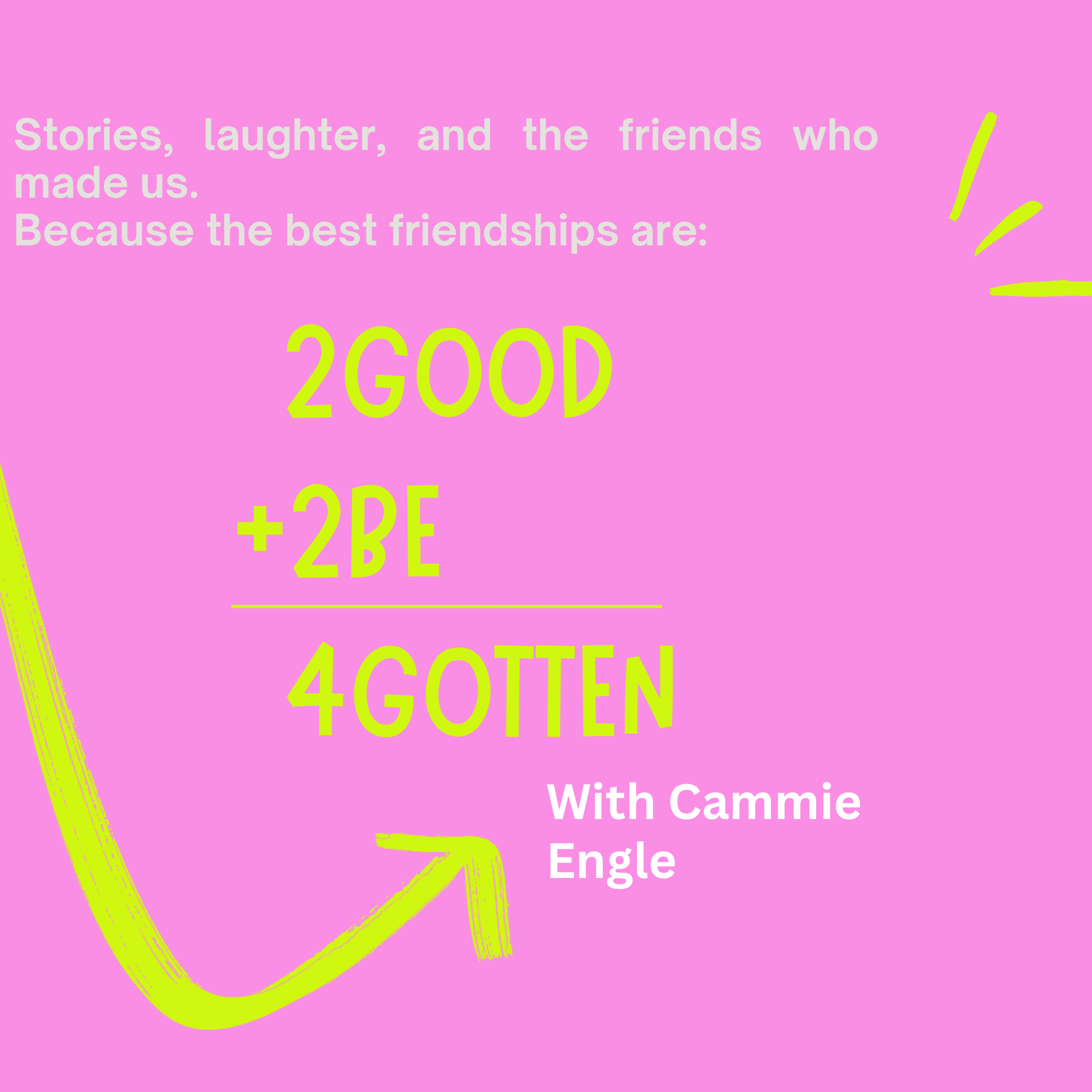 2GOOD2BE4GOTTEN