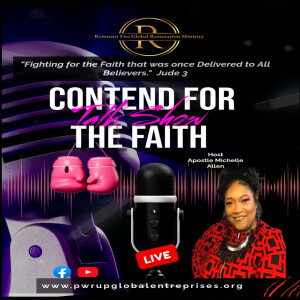 The ContendfortheFaith’s Podcast