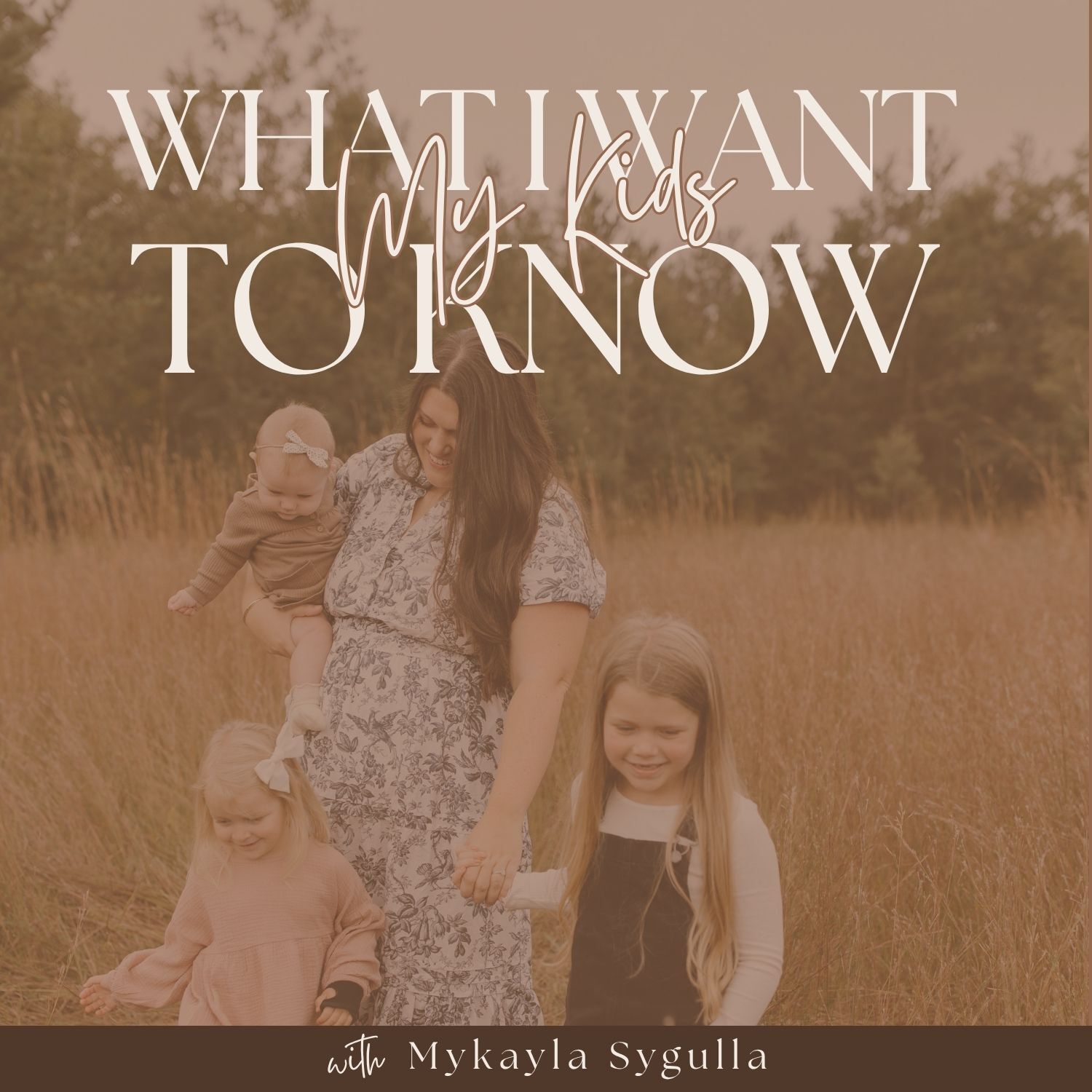 What I Want My Kids to Know: Parenting Strategies to Raise Resilient, Real-World Ready Kids