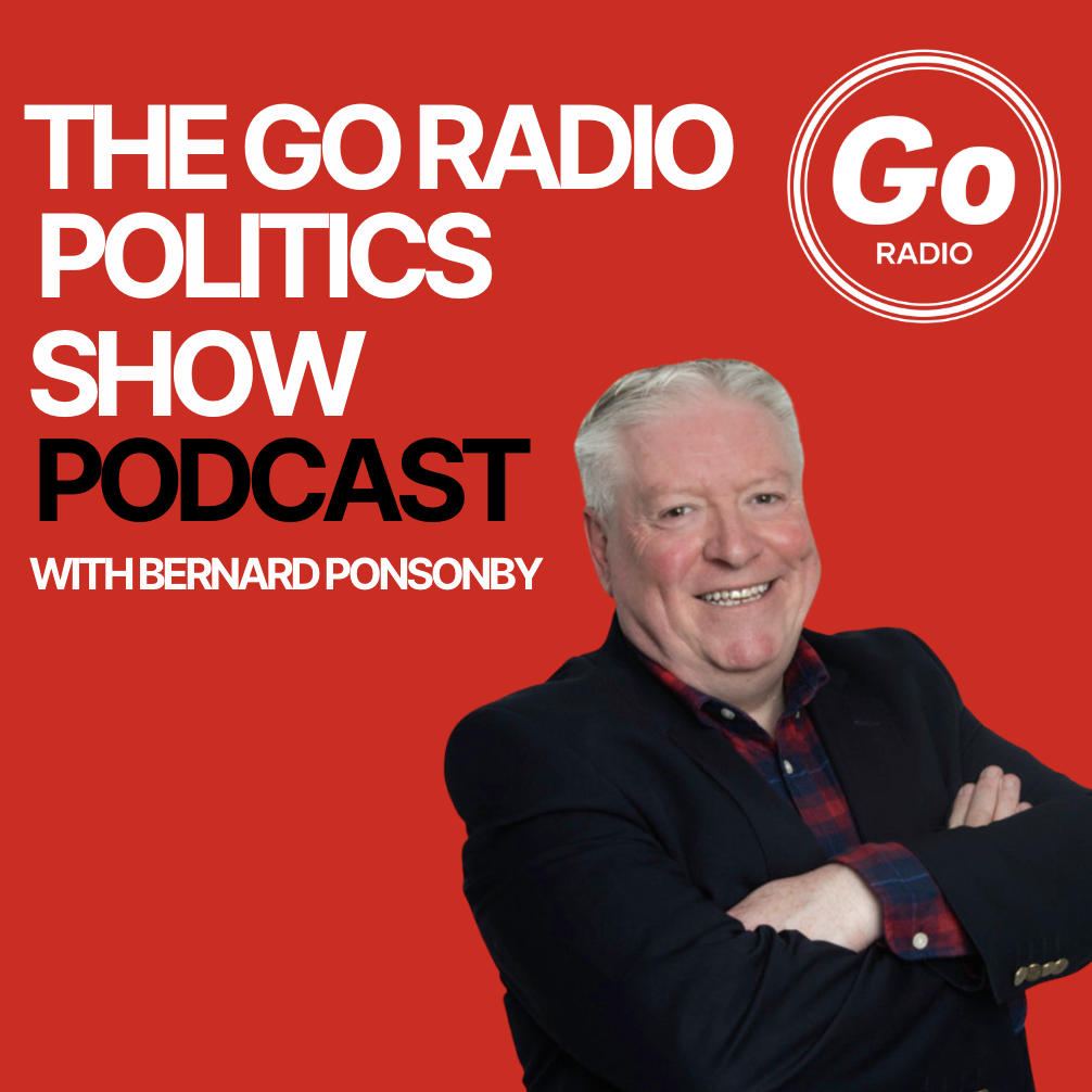 The Go Radio Politics Show with Bernard Ponsonby