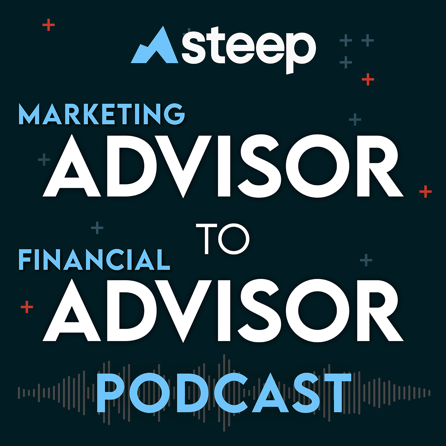 Advisor to Advisor: The Best Financial Advisor Marketing Podcast