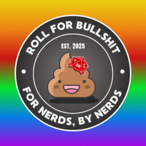 Roll For Bullshit Episode 2 TTRPG