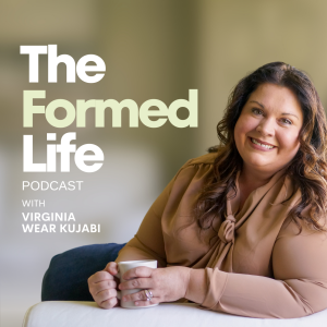 Introduction to "The Formed Life" Podcast