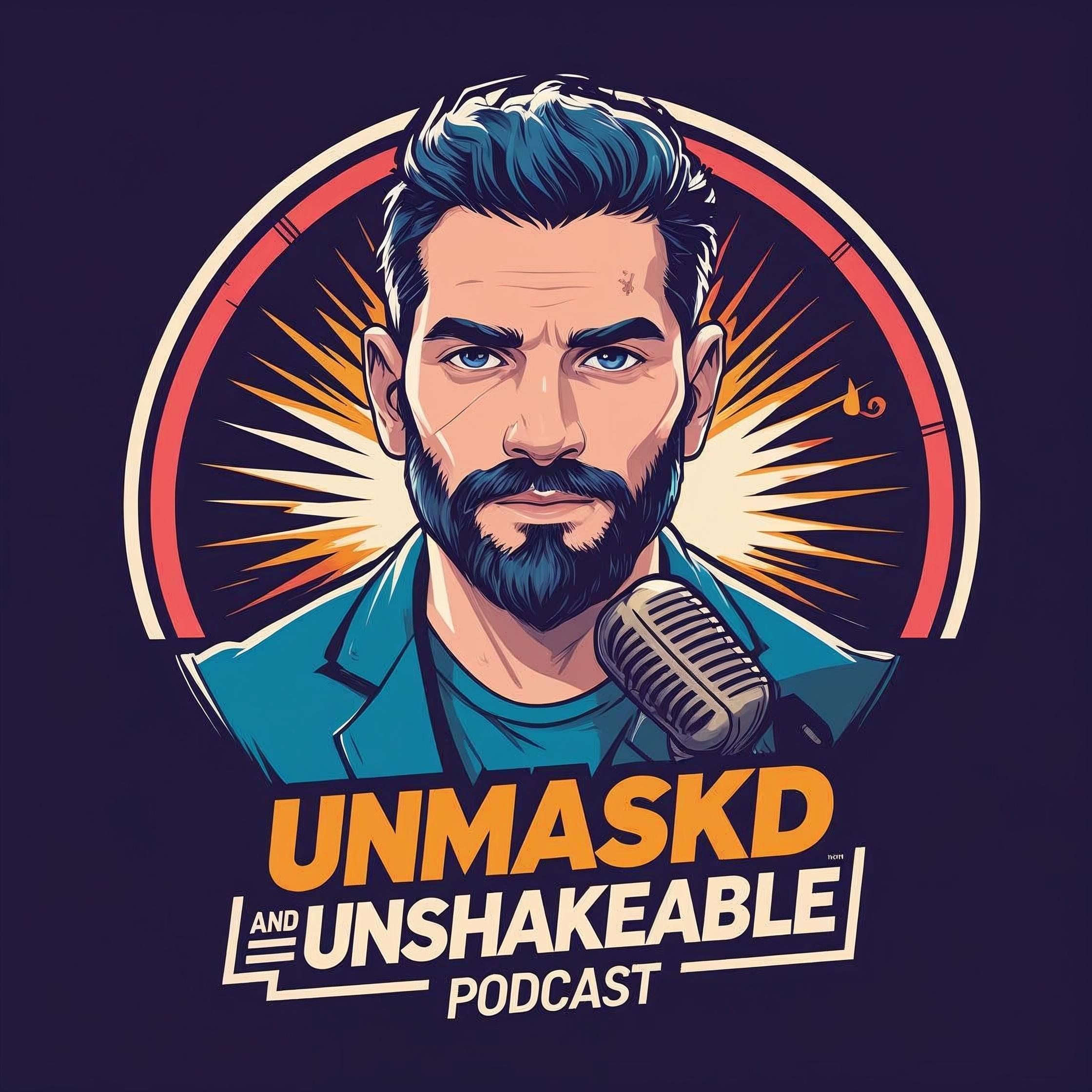 UNMASKD & Unshakeable