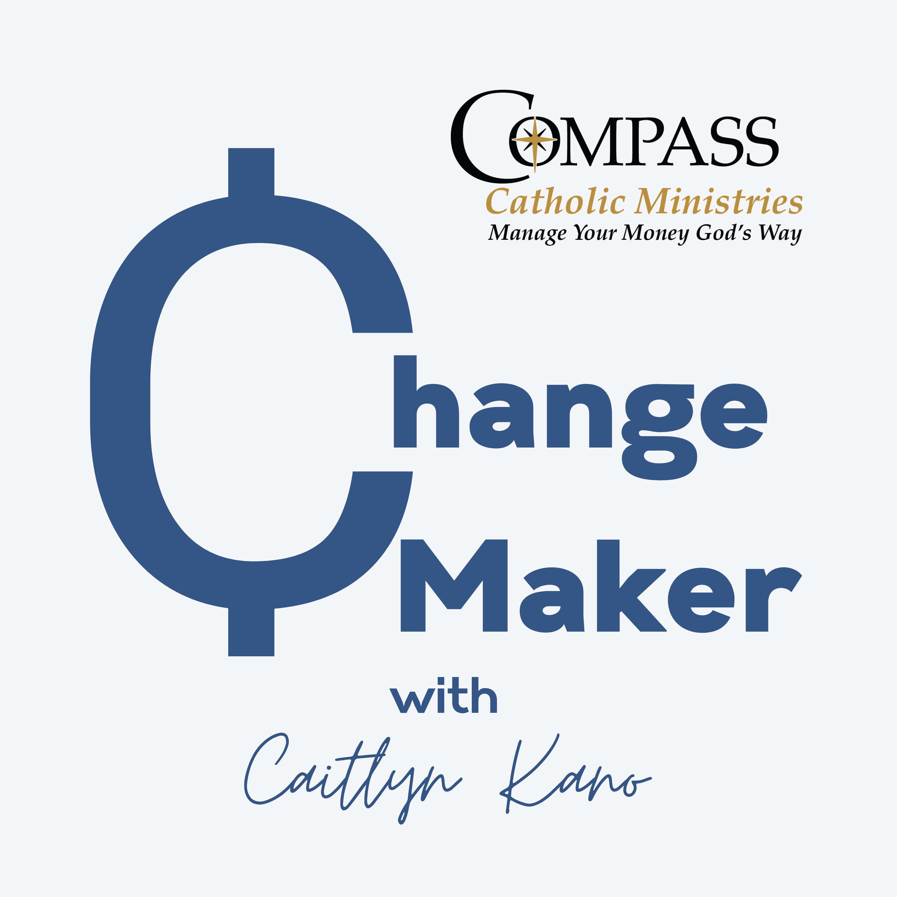 Change Maker by Compass Catholic Ministries