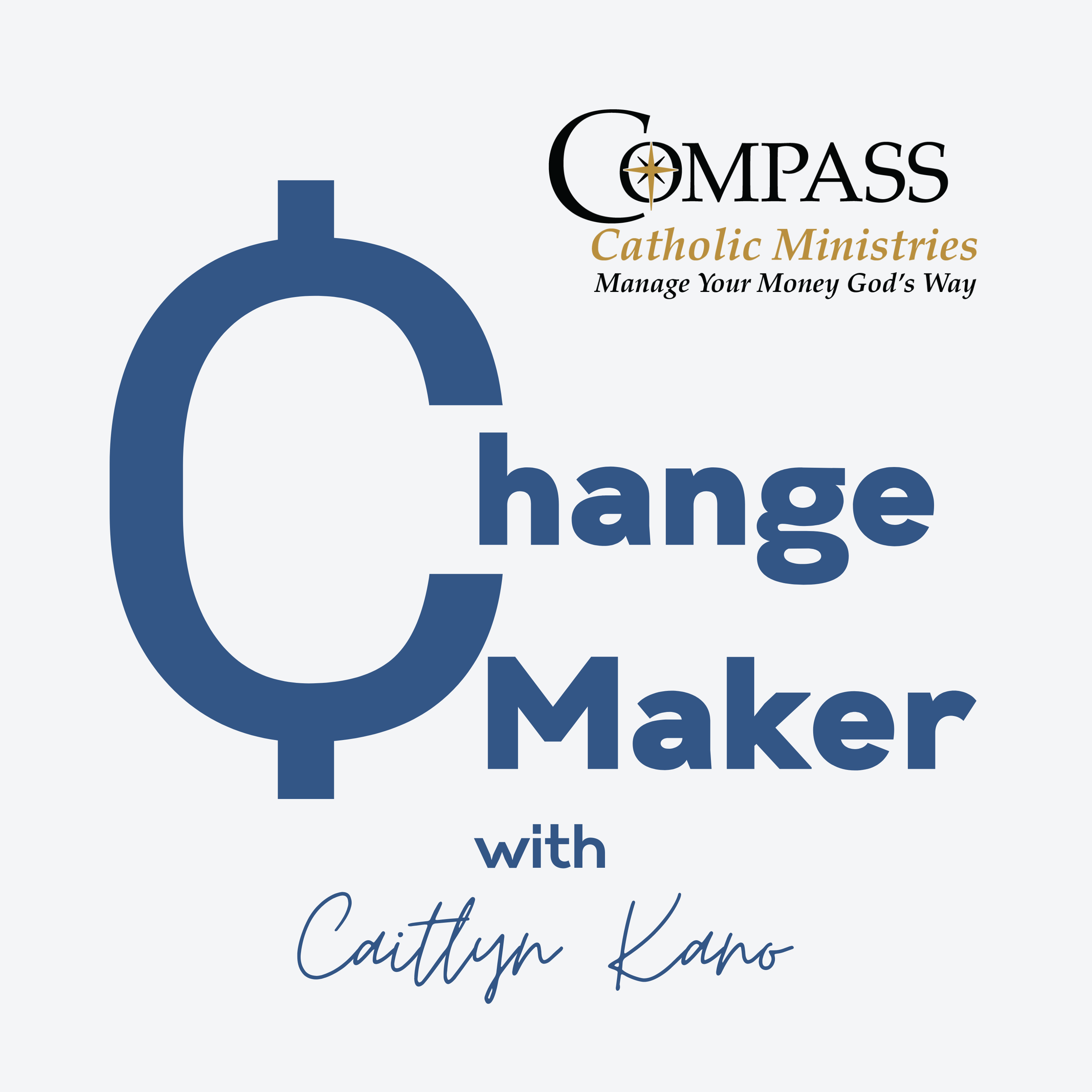 Change Maker By Compass Catholic Ministries