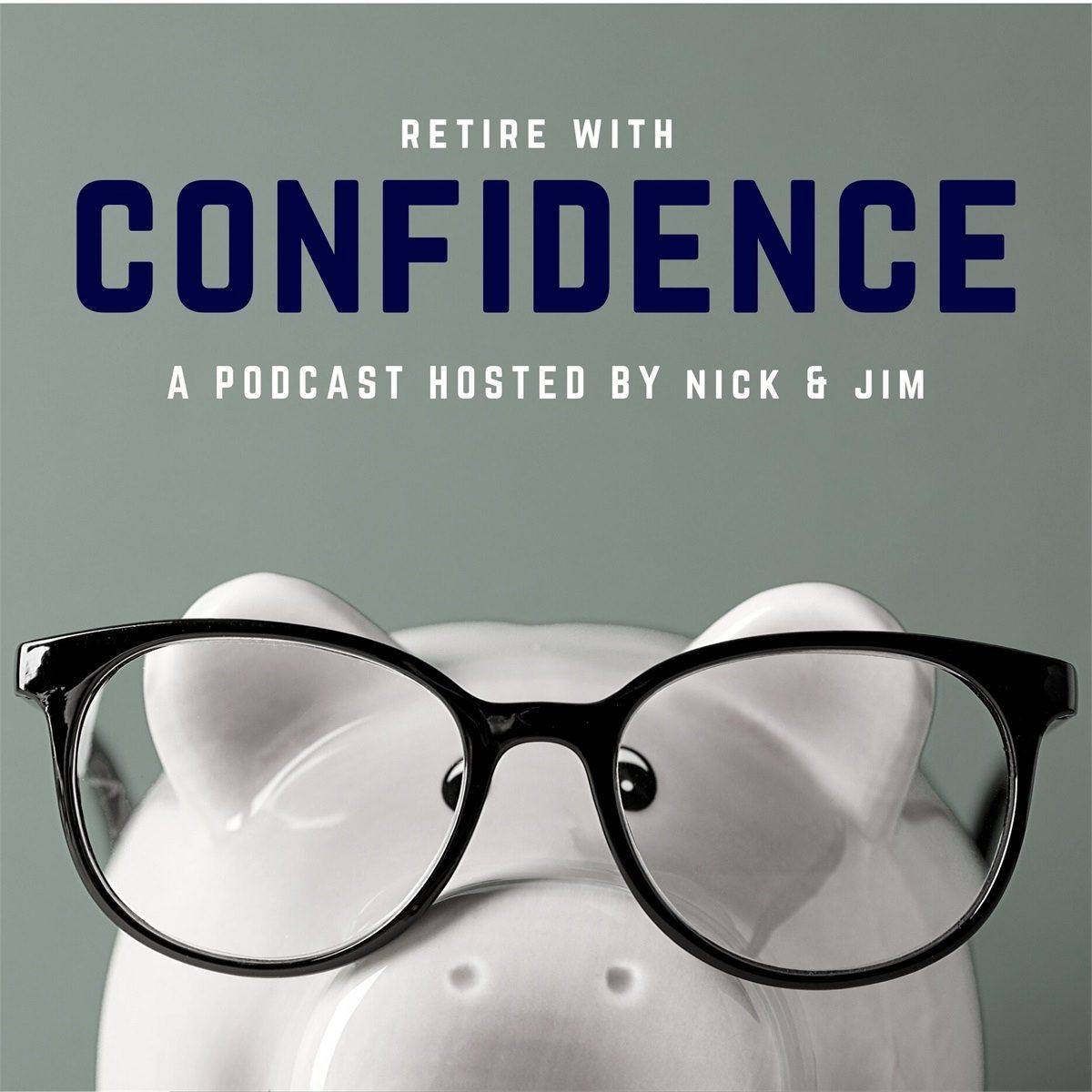 Retire With Confidence with Nick Hopwood, CFP® and Jim Pilat, AIF®