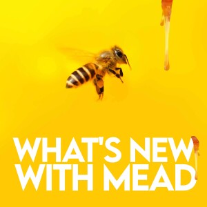 Episode 75: A Guide to Starting a Meadery: Part 3 - 5