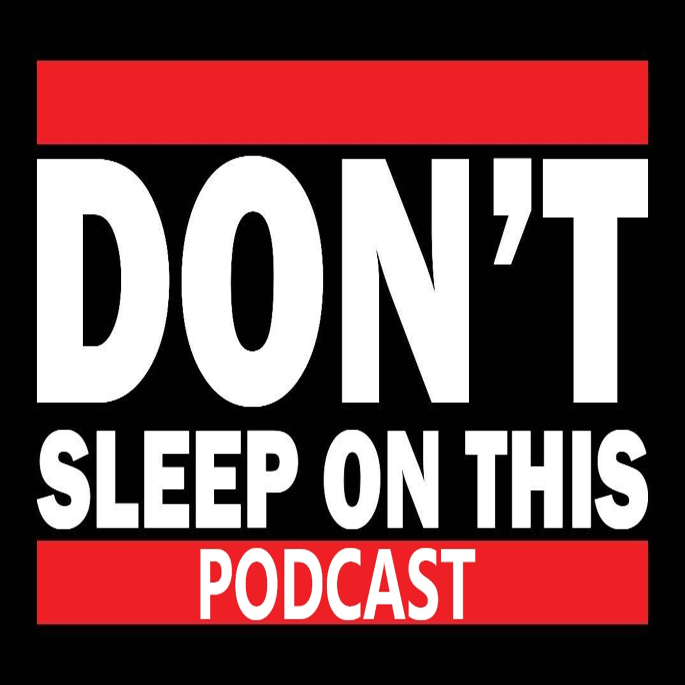 Don’t Sleep On This Podcast