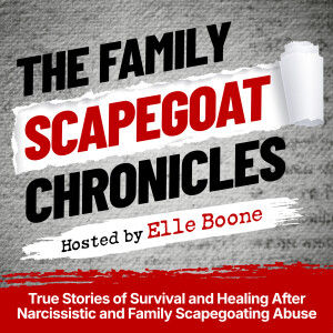 The Family Scapegoat Chronicles I True Stories of Survival and Healing After Narcissistic and Family Scapegoating Abuse