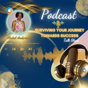 Surviving Your Journey Towards Success Podcast