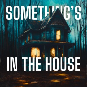 Someone Died Here | Something's in the House Episode #001