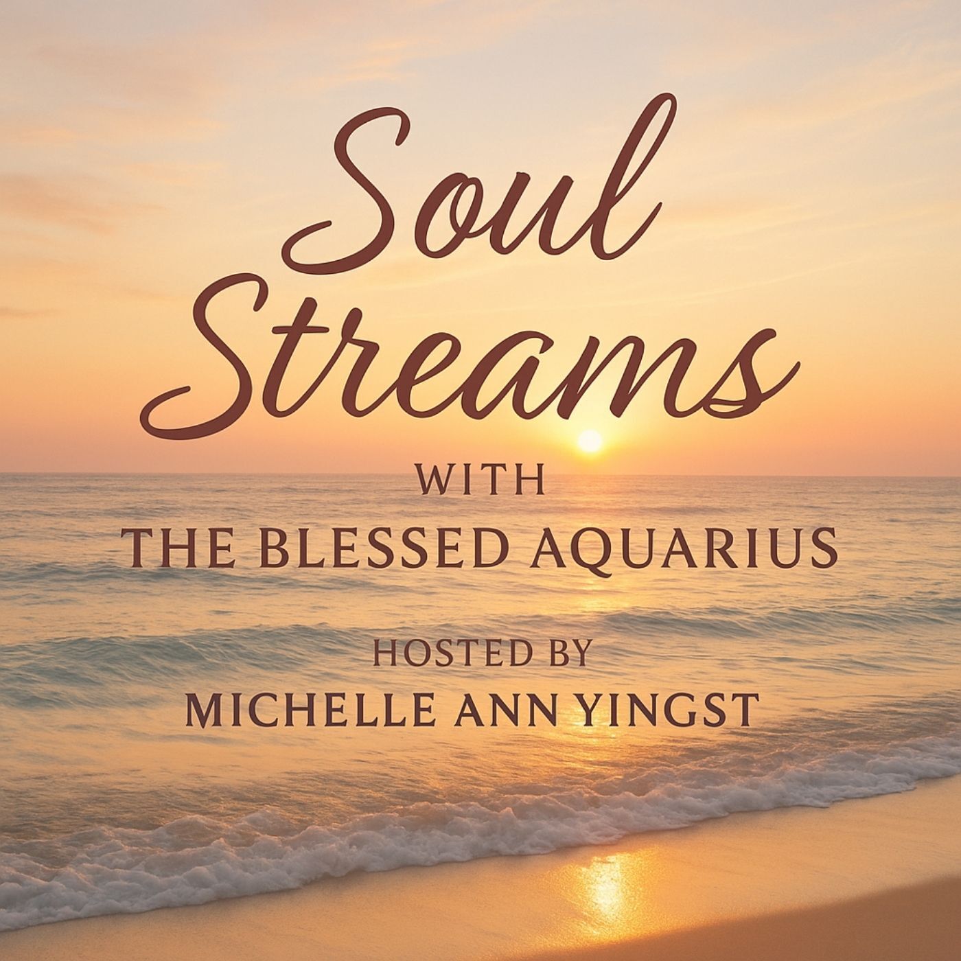Soul Streams with The Blessed Aquarius