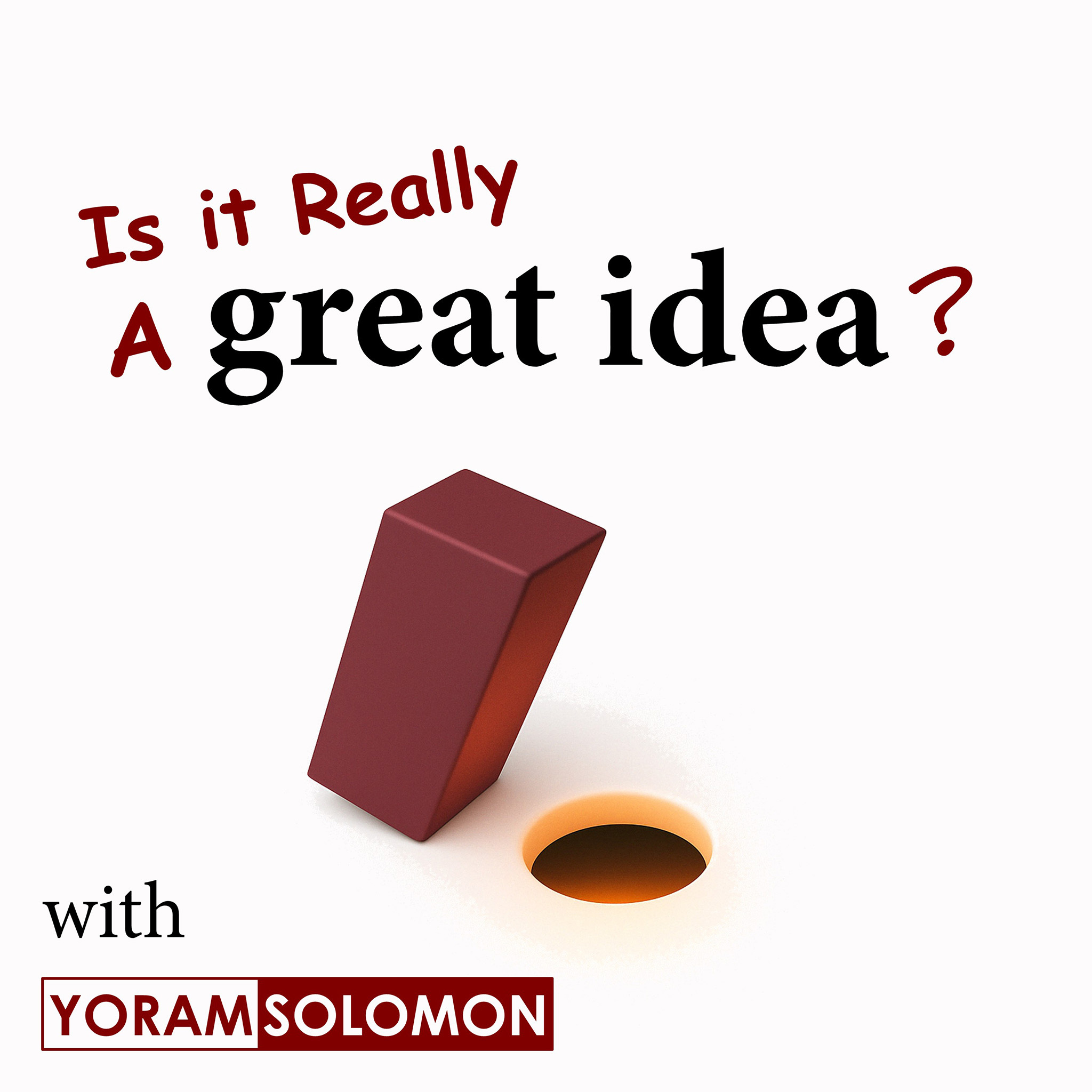 Is It Really a Great Idea? podcast artwork