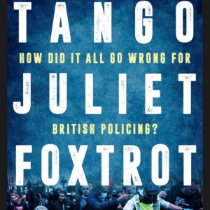 Tango Juliet Foxtrot - the police podcast