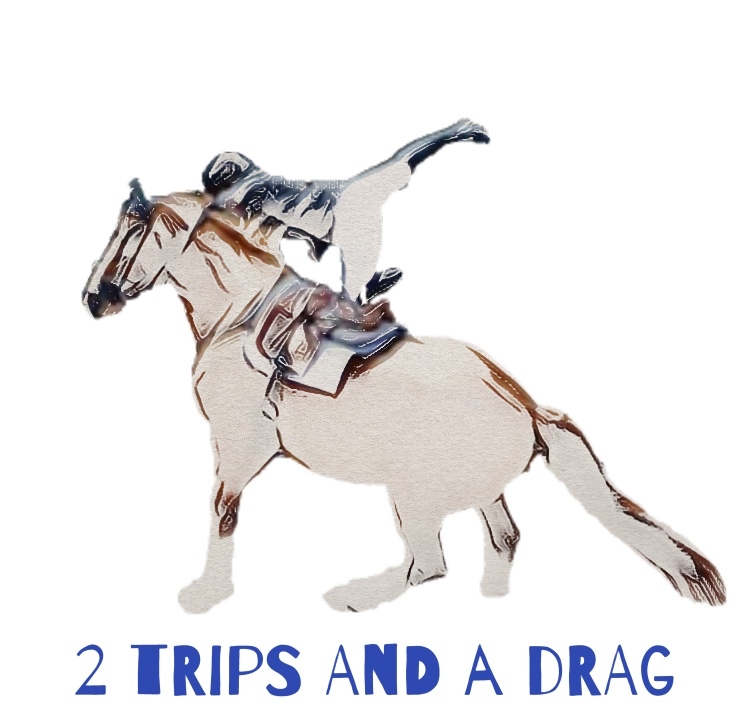 Two Trips and a Drag