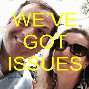 Episode 2, We've Got Issues "Me too"