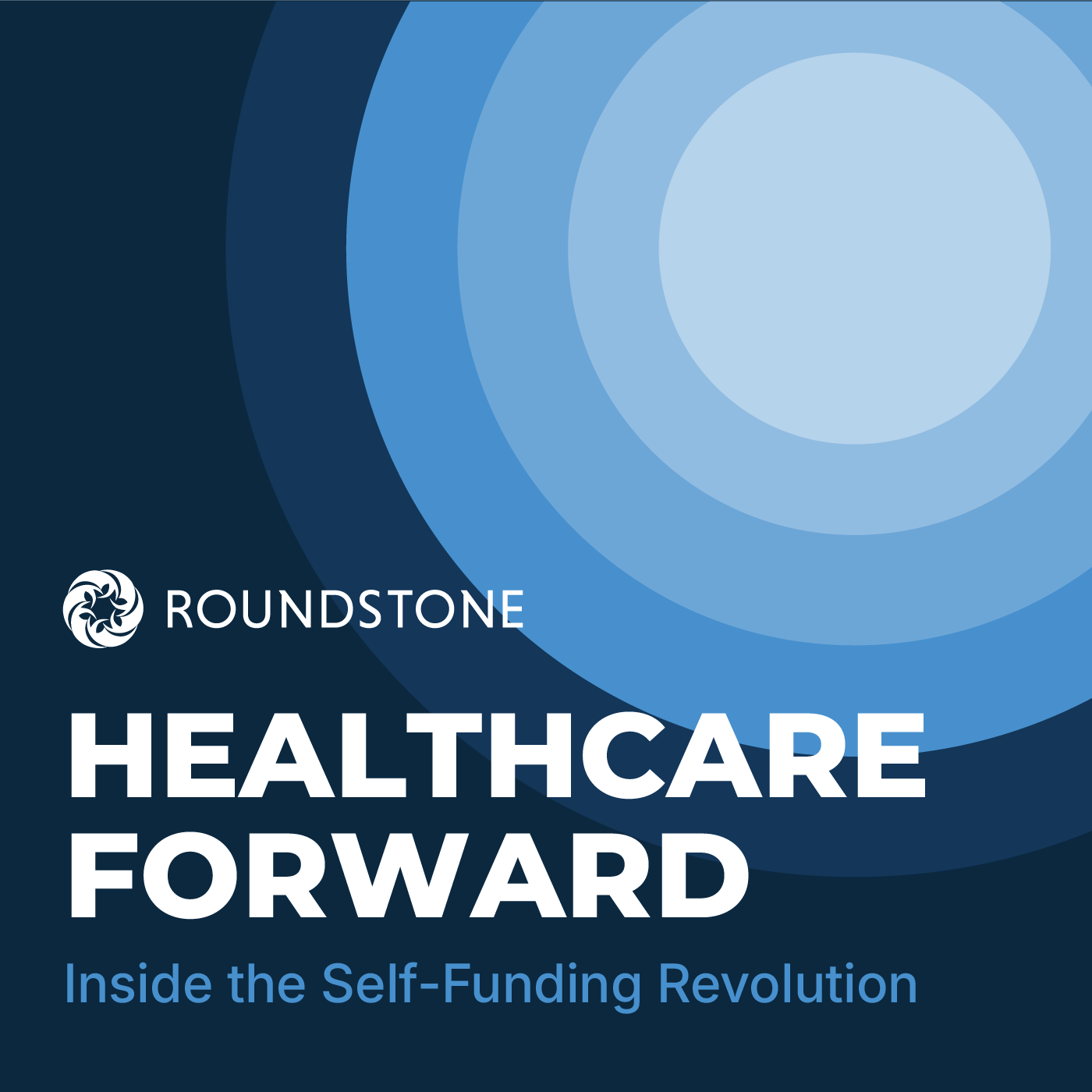 Healthcare Forward: Inside the Self-Funding Revolution