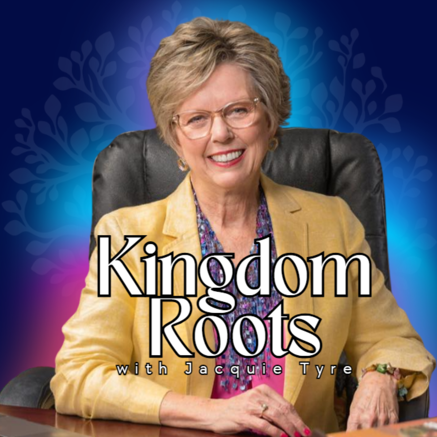 Kingdom Roots with Jacquie Tyre (Audio Only)