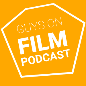 Guys on Film Podcast