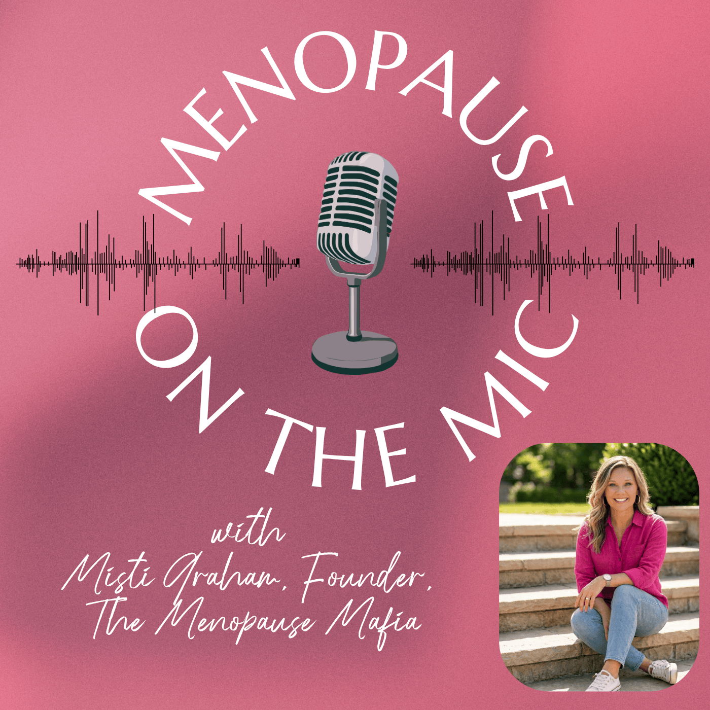 Menopause on the Mic