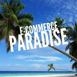 eCommerce Paradise High-Ticket Dropshipping Podcast
