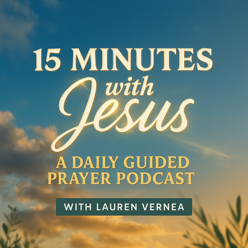 15 Minutes with Jesus: A Guided Prayer Podcast