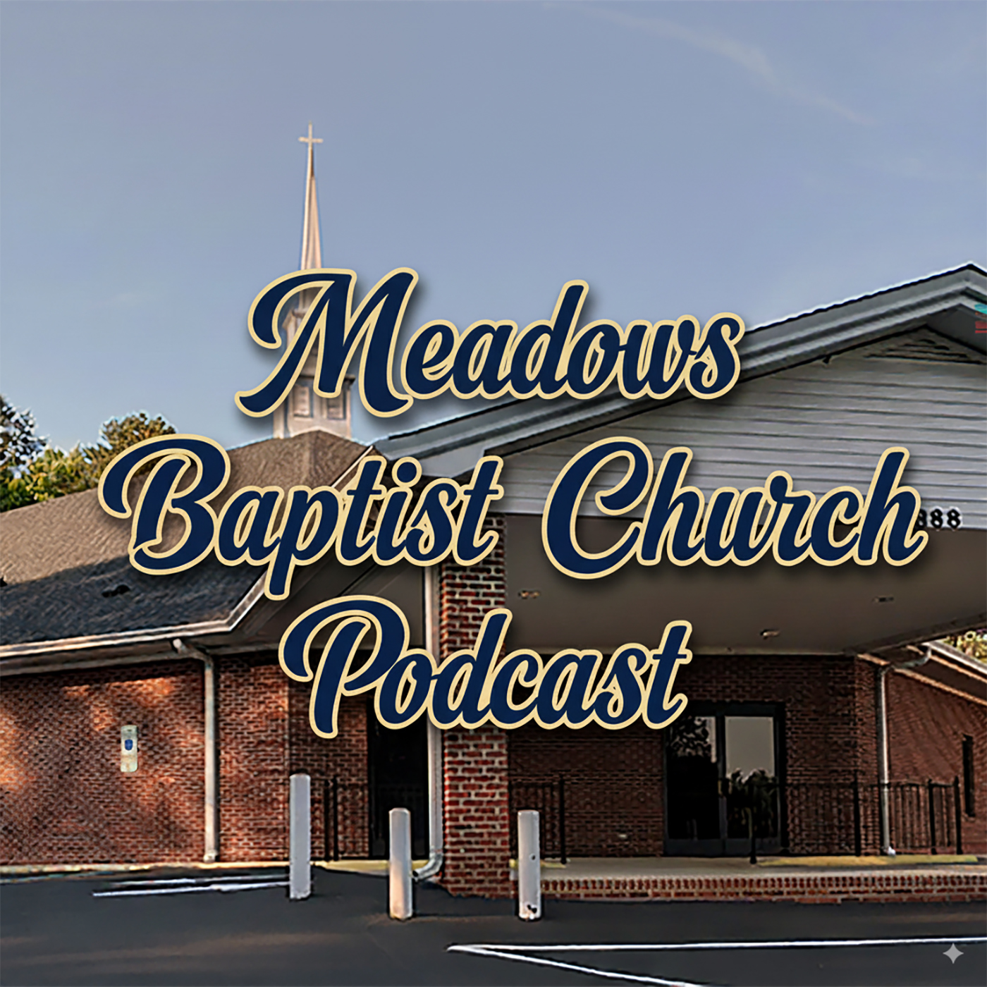 Meadows Baptist Church Podcast