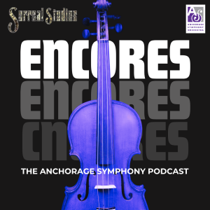 ENCORES - The Anchorage Symphony Podcast