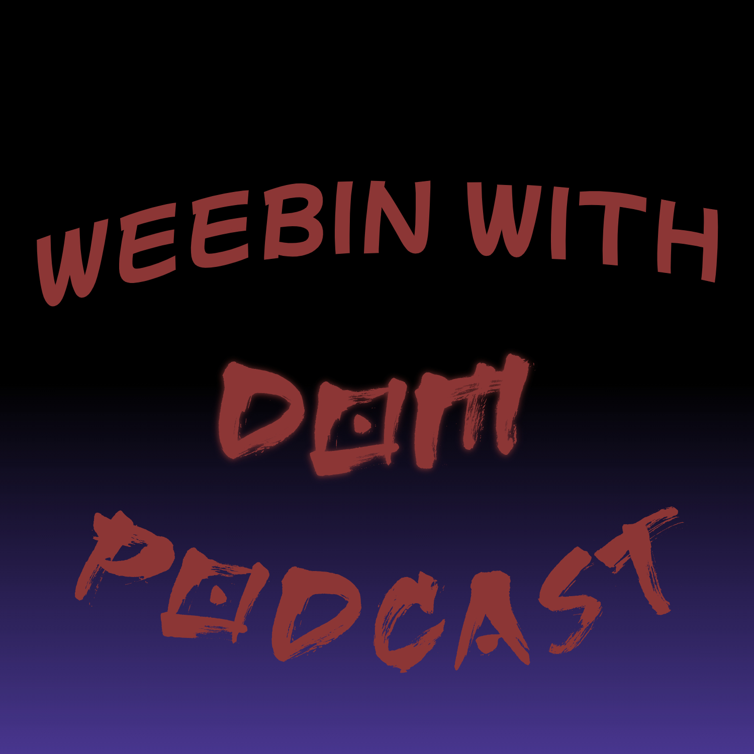 Weebin With Dom